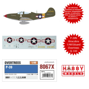 EDUARD OVERTREES P-39N AIRACOBRA 1/48 (LEER DESCRIPCIÓN) + DECALS «GEORGIANNA», REGHAIA, ALEGERIA. SEPTEMBER 1,943